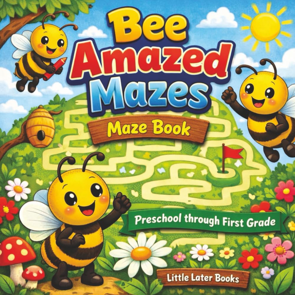 Bee Amazed Mazes: Maze Book - Preschool through First Grade