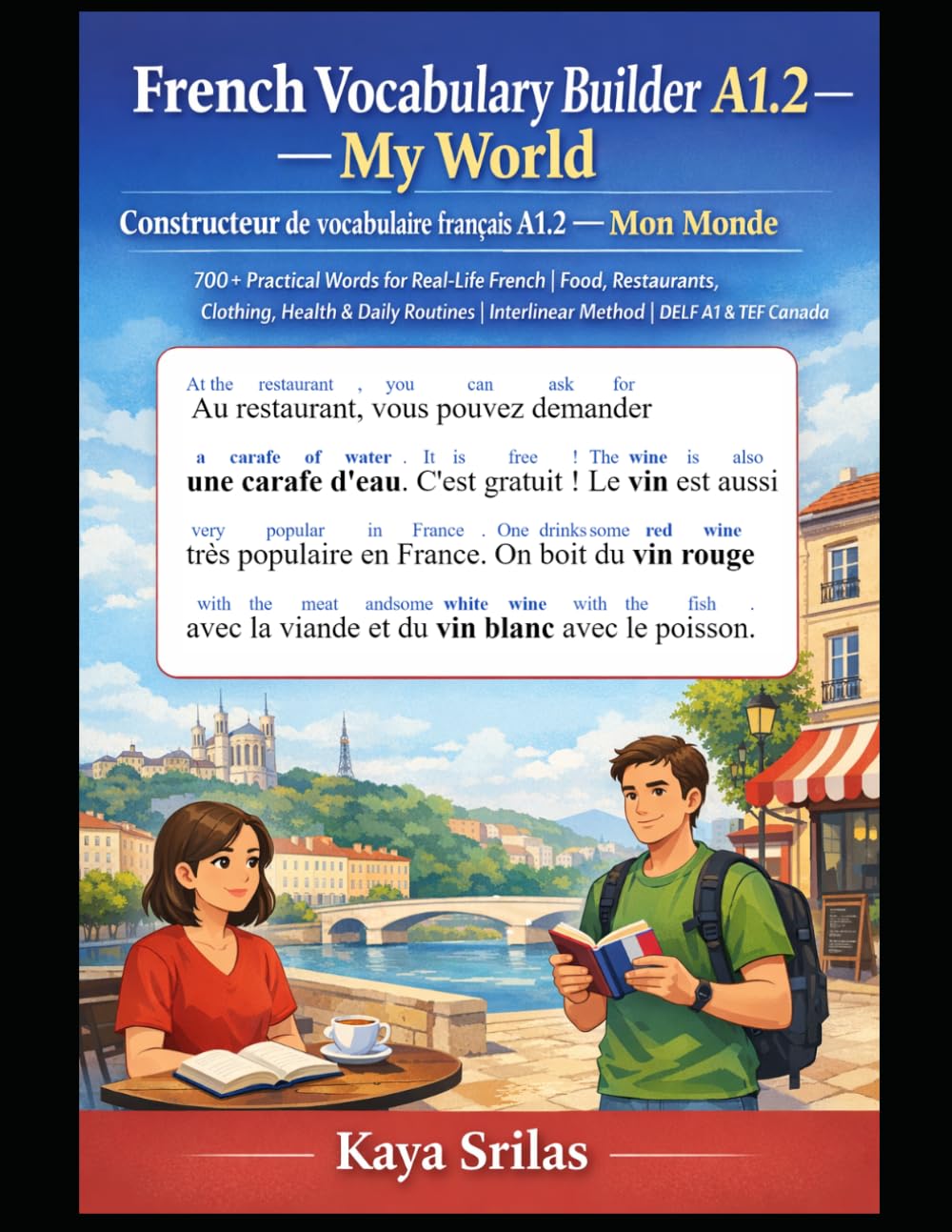French Vocabulary Builder A1.2 — My World / Constructeur de vocabulaire français A1.2 — Mon Monde: 700+ Practical Words for Real-Life French | Food & ... / Constructeur de vocabulaire français)