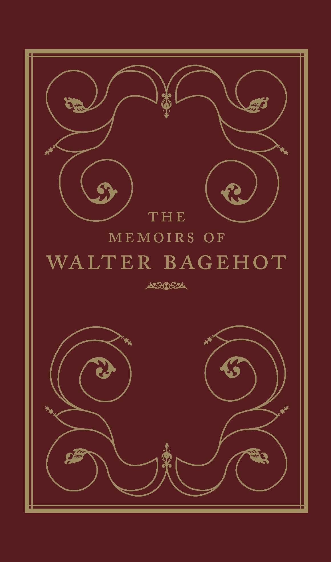 The Memoirs of Walter Bagehot