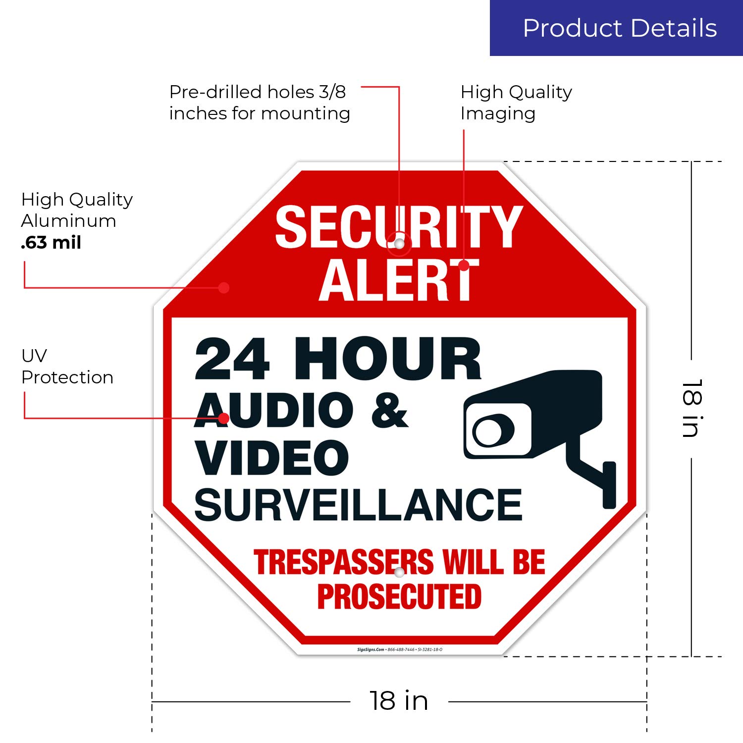 24 Hour Audio and Video Surveillance Sign, 18x18 Inches, Rust Free .063 Aluminum, Fade Resistant, Easy Mounting, Indoor/Outdoor Use, Made in USA