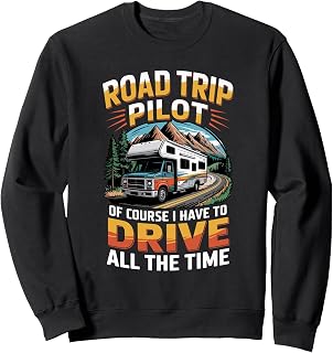 Road Pilot Outdoor Mountain Road Trips Van Motorhome RV Sweatshirt