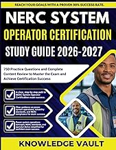 NERC SYSTEM OPERATOR CERTIFICATION STUDY GUIDE 2026-2027: 750 Practice Questions and Complete Content Review to Master the Exam and Achieve Certification Success