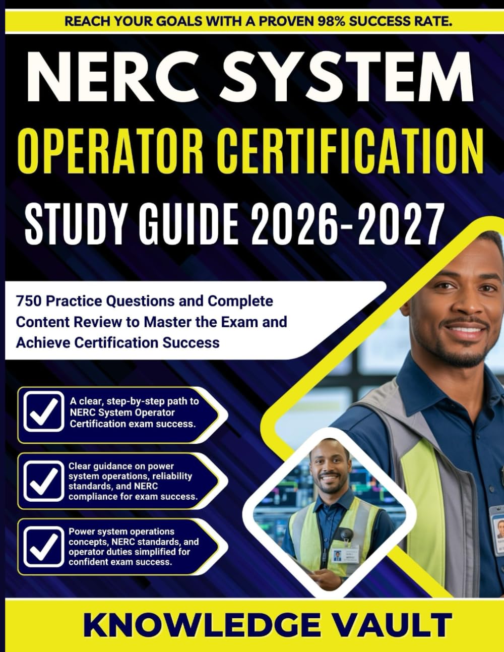 NERC SYSTEM OPERATOR CERTIFICATION STUDY GUIDE 2026-2027: 750 Practice Questions and Complete Content Review to Master the Exam and Achieve Certification Success
