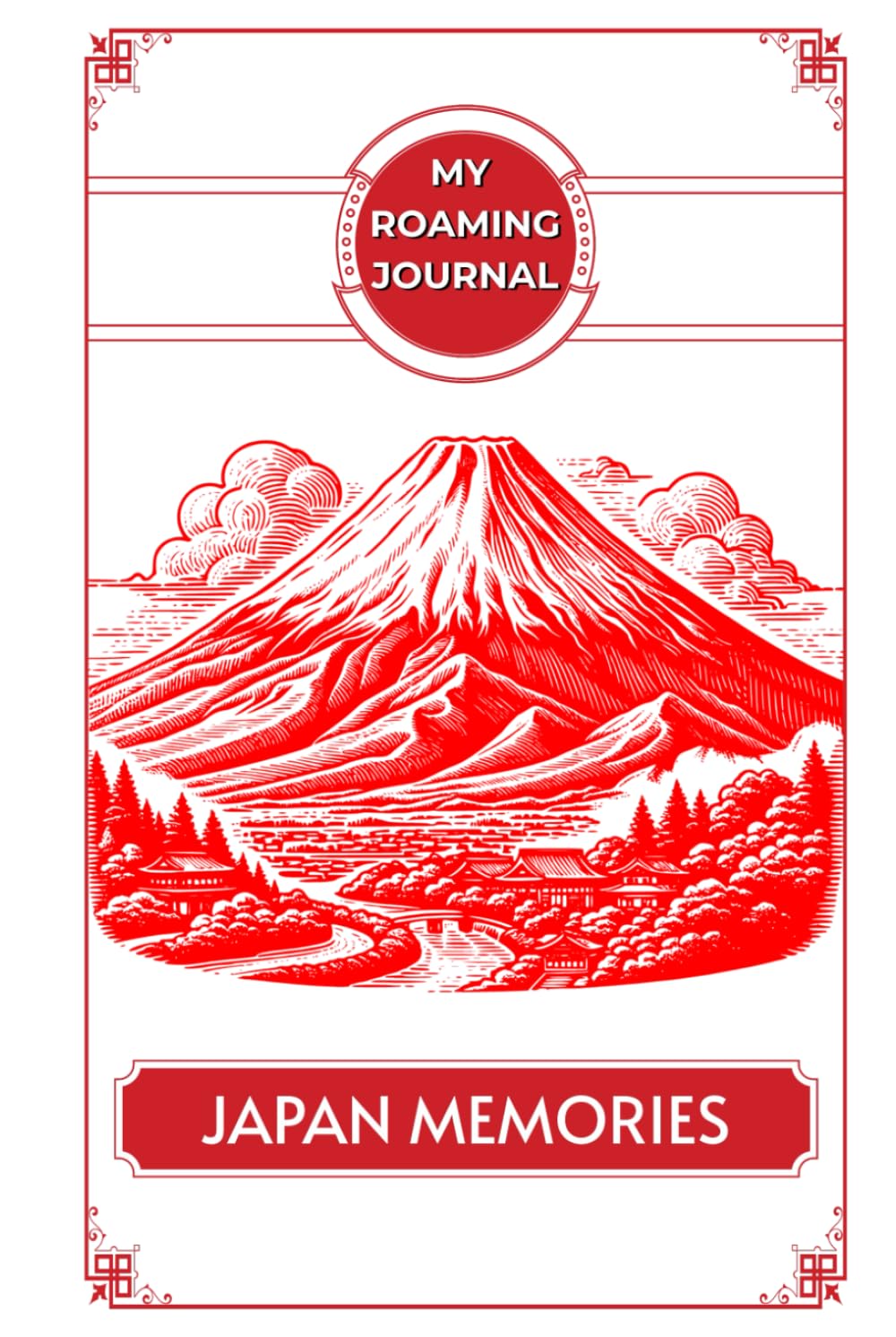 My Roaming Journal Japan Memories: Capture Your Journey from Tokyo to Kyoto and Beyond