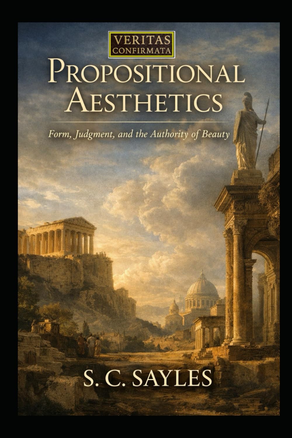 PROPOSITIONAL AESTHETICS: Form, Judgment, and the Authority of Beauty