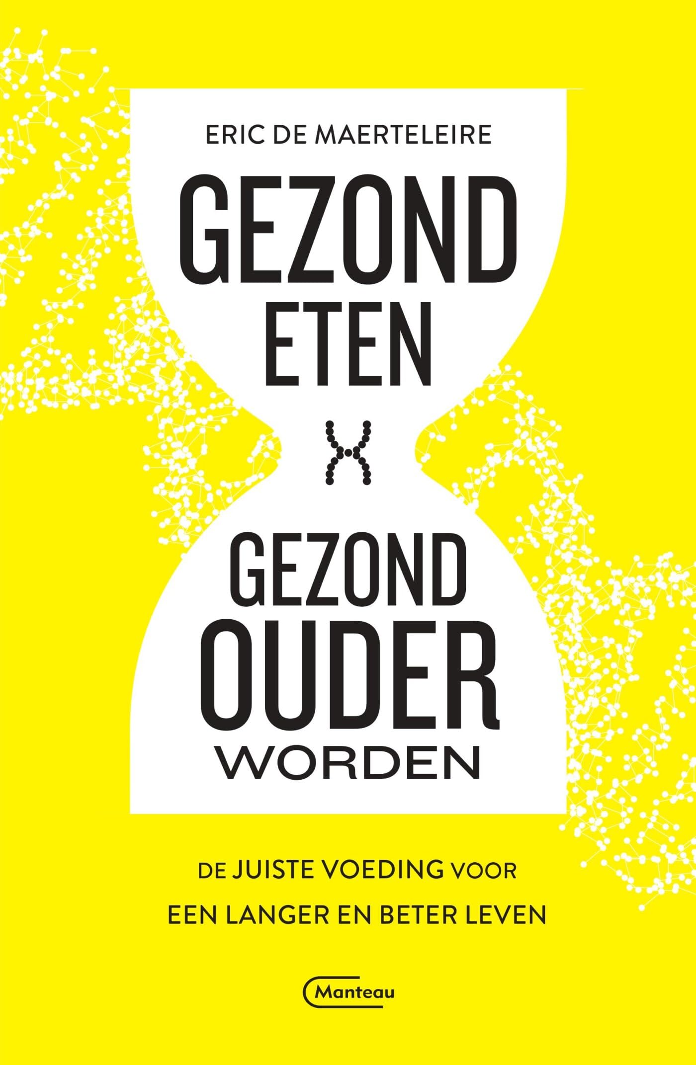 Gezond eten, gezond ouder worden: de juiste voeding voor een langer en beter leven