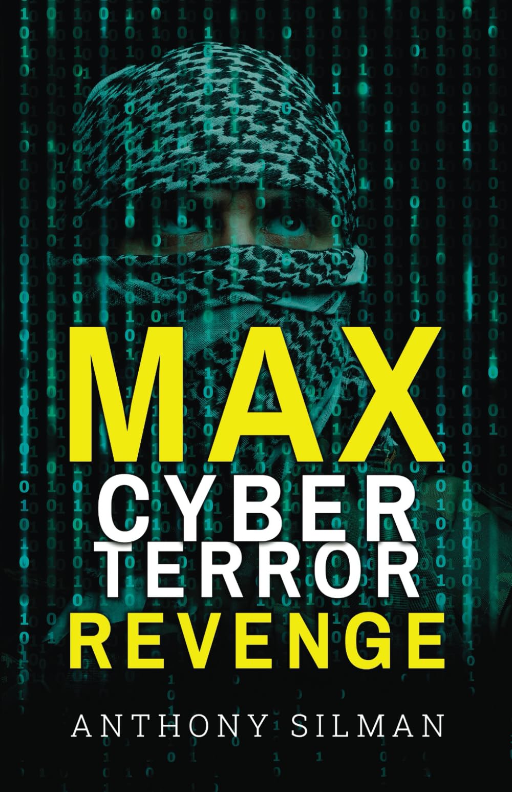 Max Cyber Terror Revenge (Max's Revenge Technothriller Series)