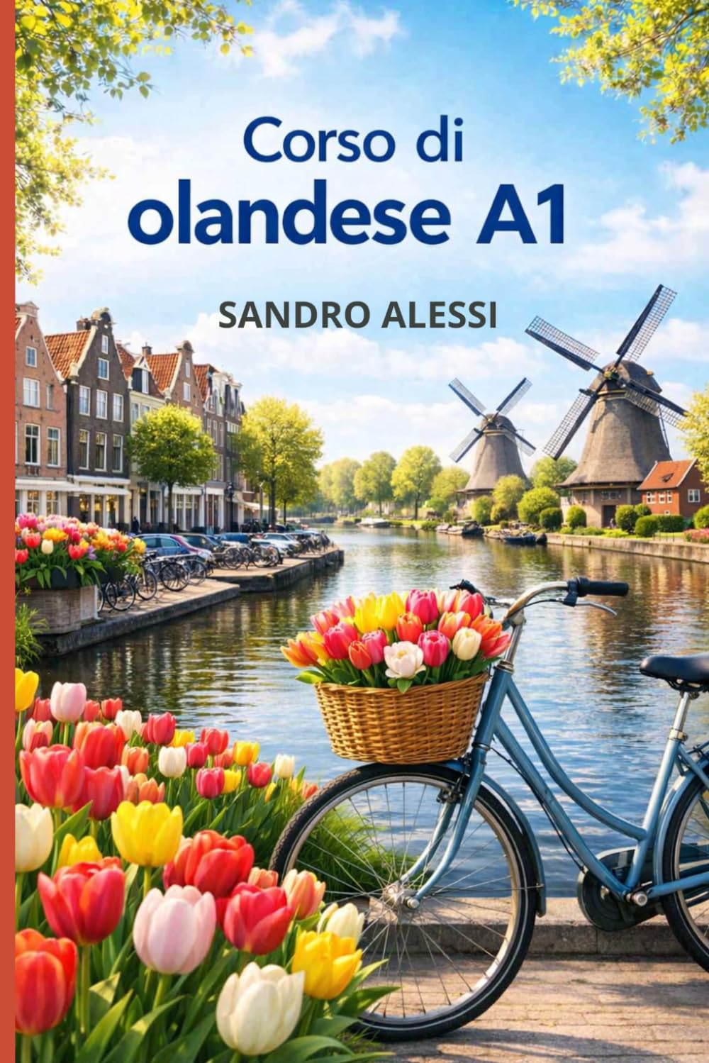 Corso di olandese A1: Metodo semplice e diretto per iniziare a parlare davvero fin dal primo giorno