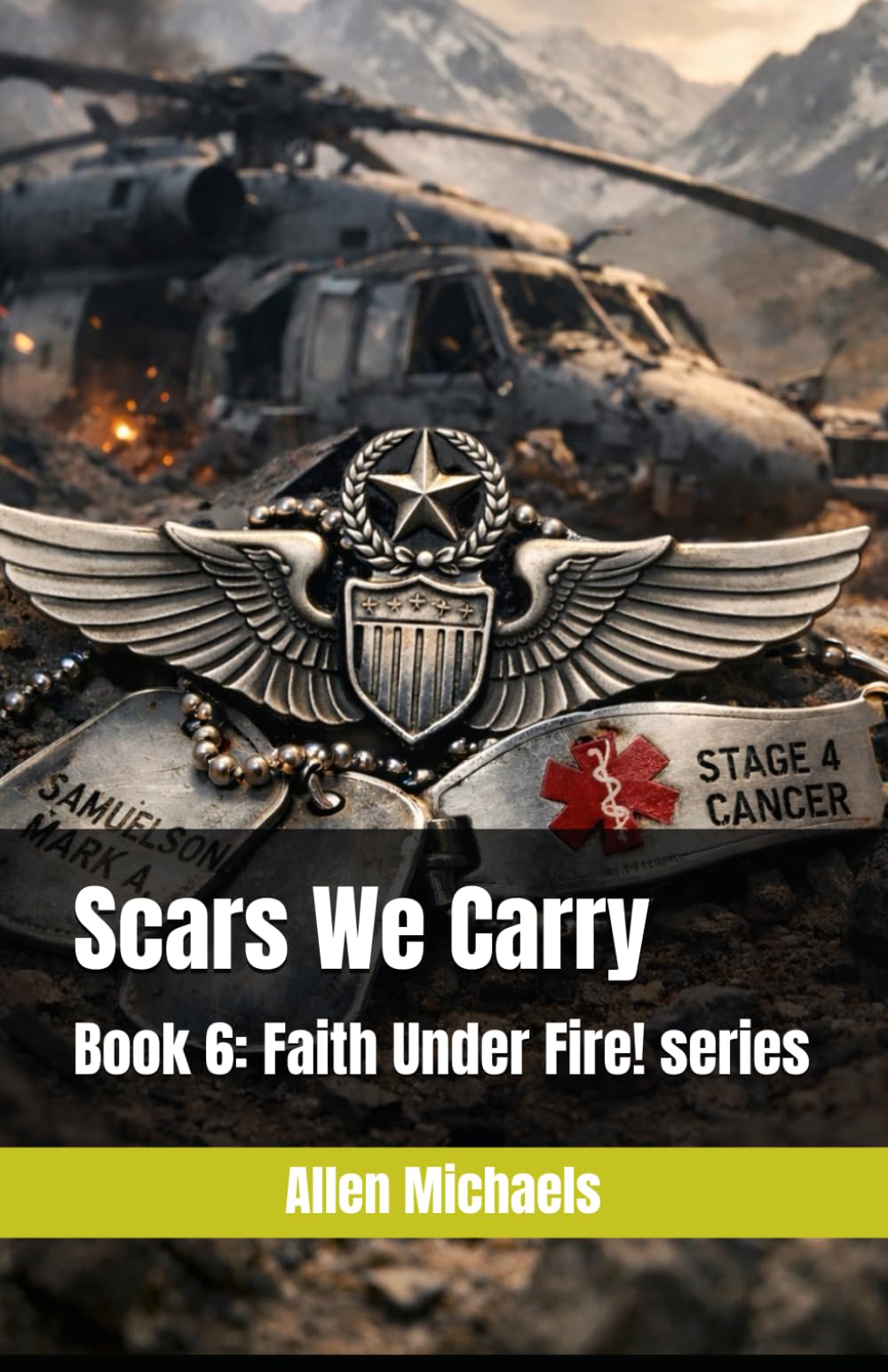 Scars We Carry (Faith Under Fire! Series)