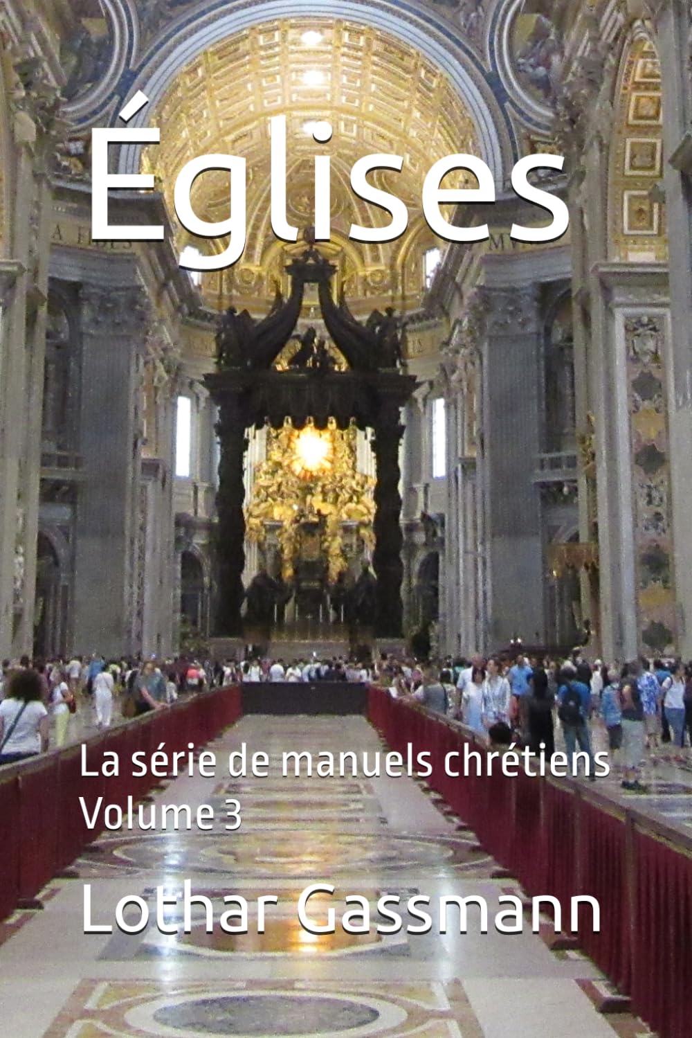 Églises: La série de manuels chrétiens Volume 3