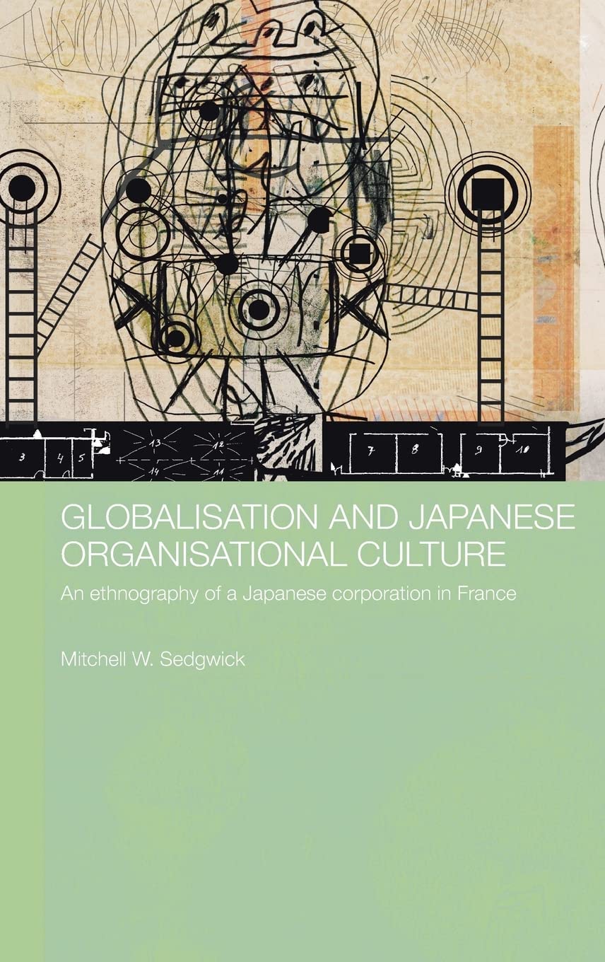 Globalisation and Japanese Organisational Culture: An Ethnography in France