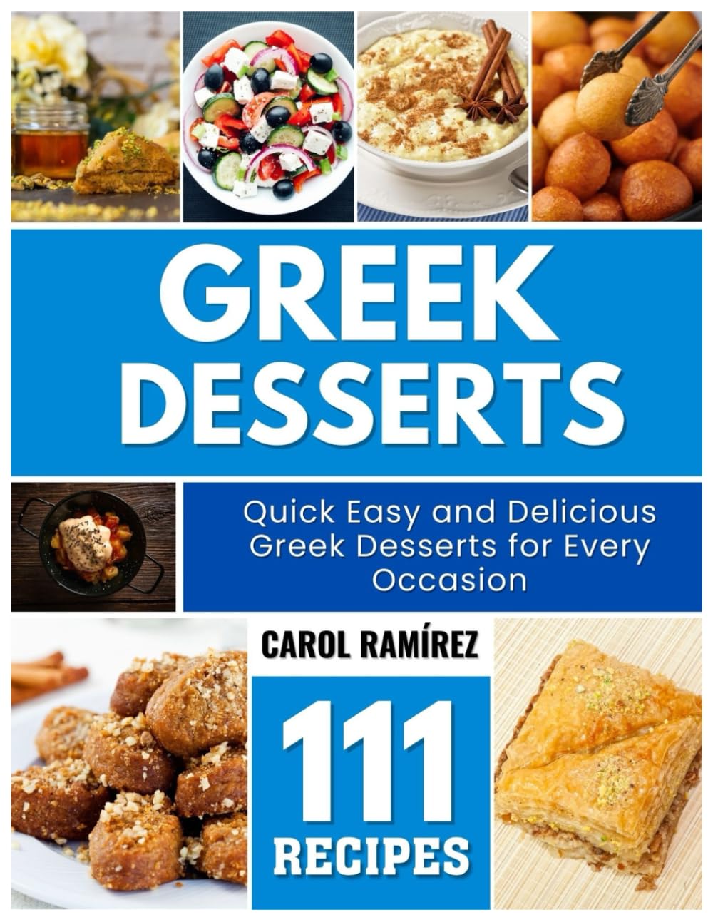 Greek Desserts: Quick Easy and Delicious Greek Desserts for Every Occasion
