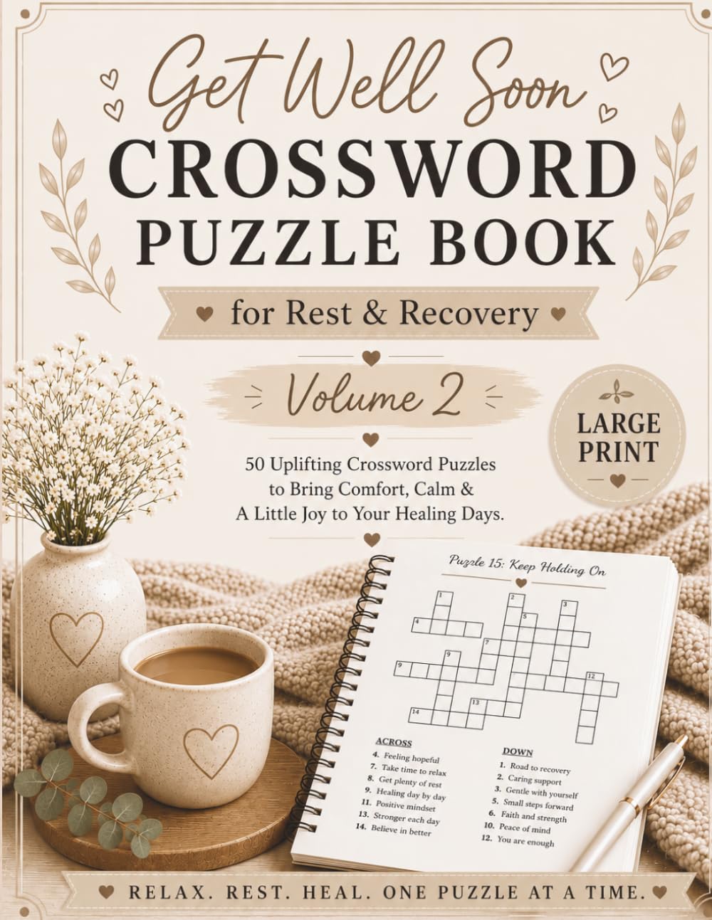 Get Well Soon Crossword Puzzle Book, Volume 2: For Rest and Recovery (The Comfort & Healing Puzzle Collection)