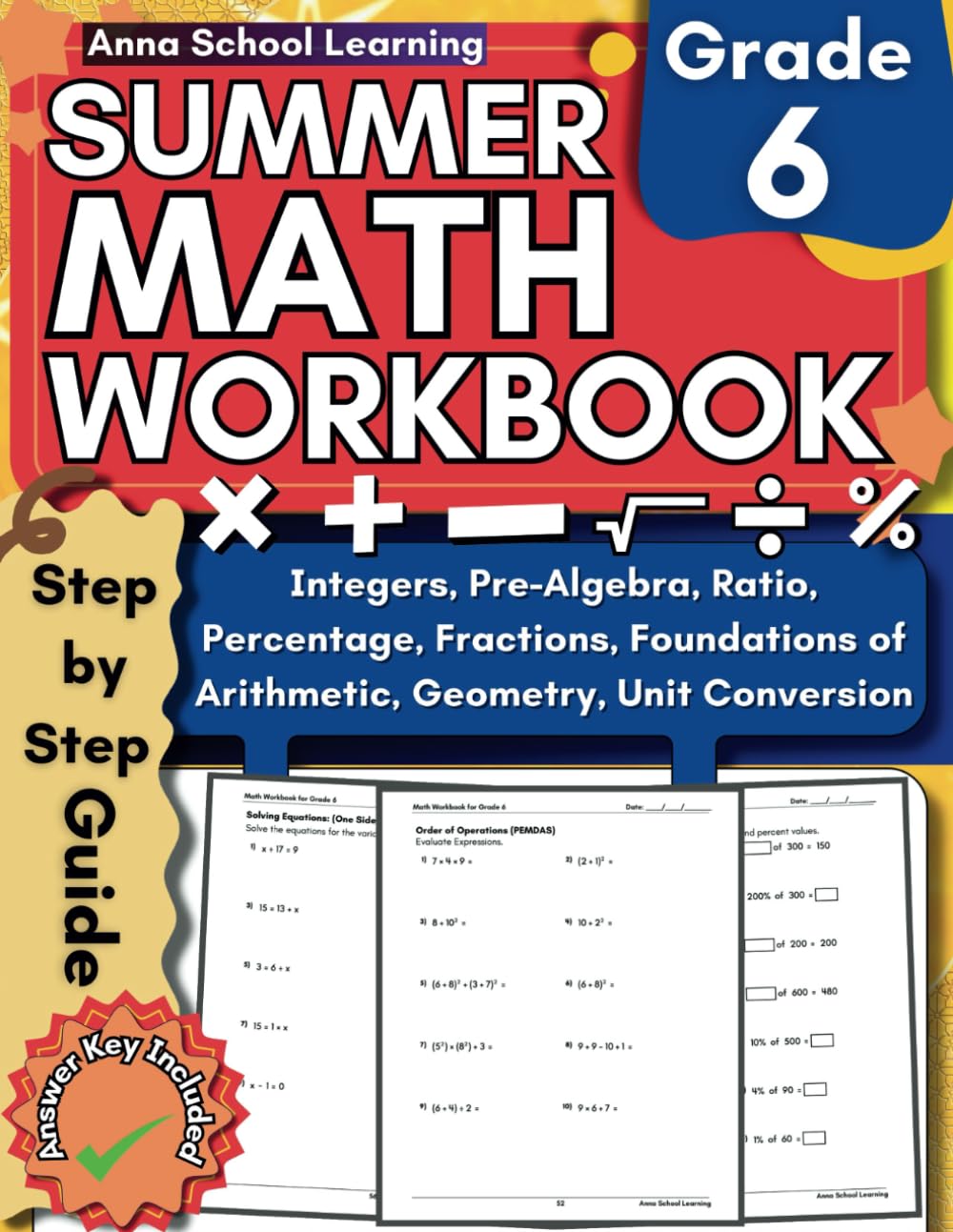 Summer Math Workbook Grade 6, With Foundations of Arithmetic, Pre-Algebra, Ratio, Proportion, Fractions, Mixed Numbers, and Geometry Skills: 6th Grade ... Answers, Ages 11-12 (Summer Math Workbooks)