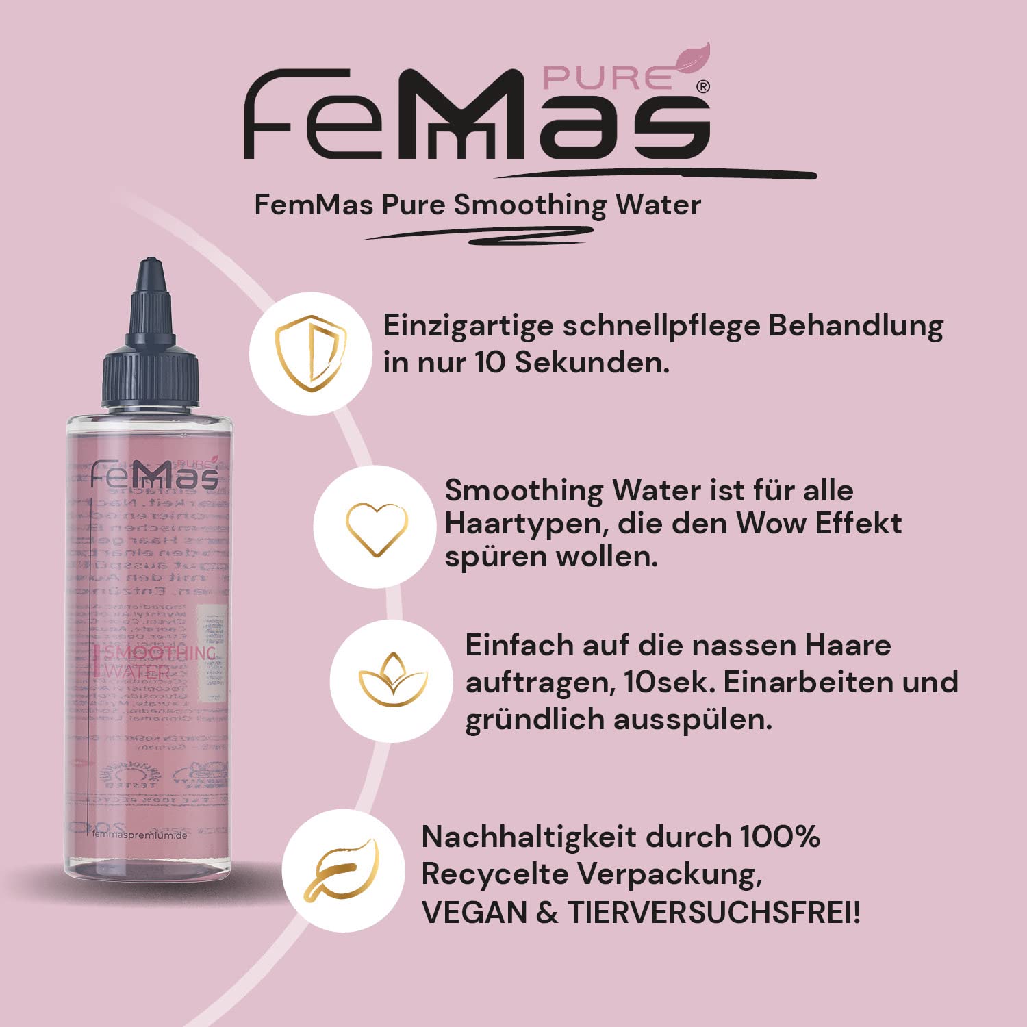 FemMas Pure Smoothing Water 200ml | Haarfluid für sekunden schnelle Pflege und spielend einfache Kämmbarkeit | Für den Wow Effekt!