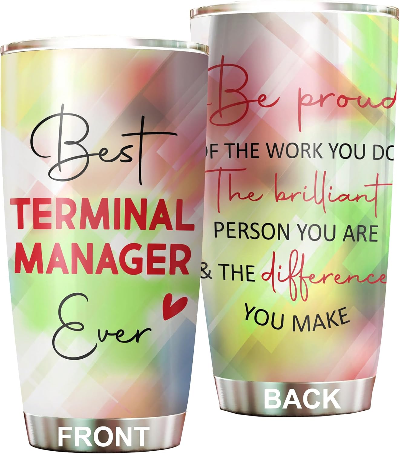 Best Terminal Manager Ever Be Proud Of The Work You Do Tumbler Stainless Steel 20oz, Office Gifts Women Men Work Friends Coworker, Driking Coffee Cup For Birthday Christmas