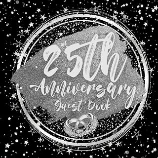 25th Anniversary Guest Book: Wedding Anniversary Guest Book: Perfect For Family Members And Friends To Sign In