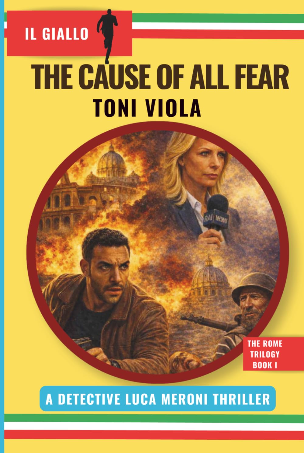 The Cause Of All Fear: Gialllo Edition (The Rome Trilogy)