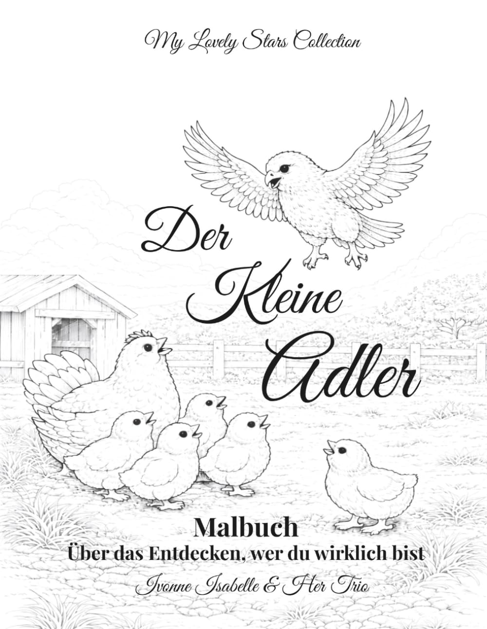 Der Kleine Adler: Malbuch: Über das Entdecken, wer du wirklich bist