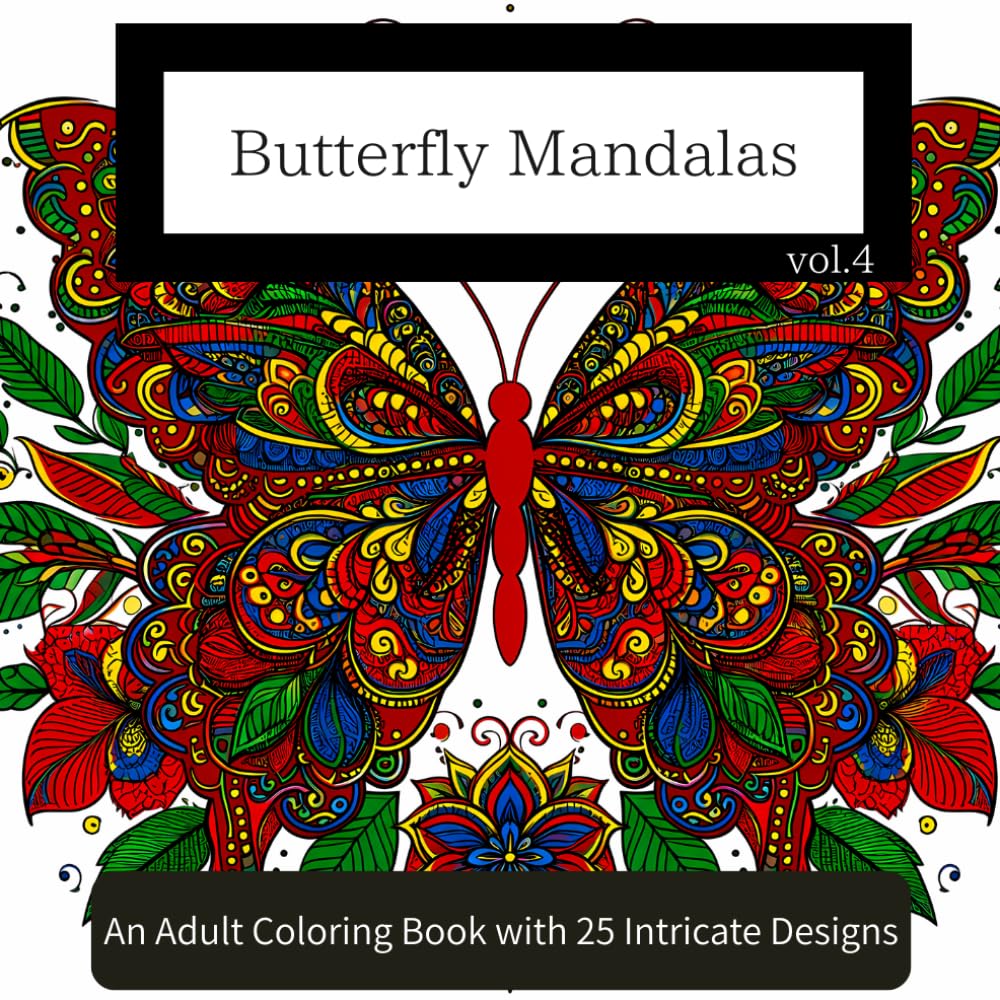 Butterfly Mandalas: An Adult Coloring Book with 25 Intricate Designs