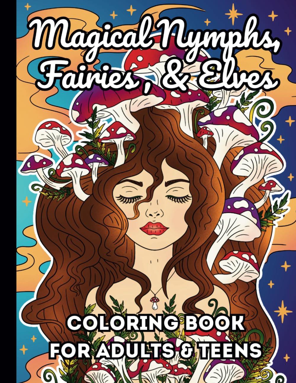 Magical Nymphs, Fairies, and Elves Coloring Book: Mystical Coloring Pages for Adults and Teens
