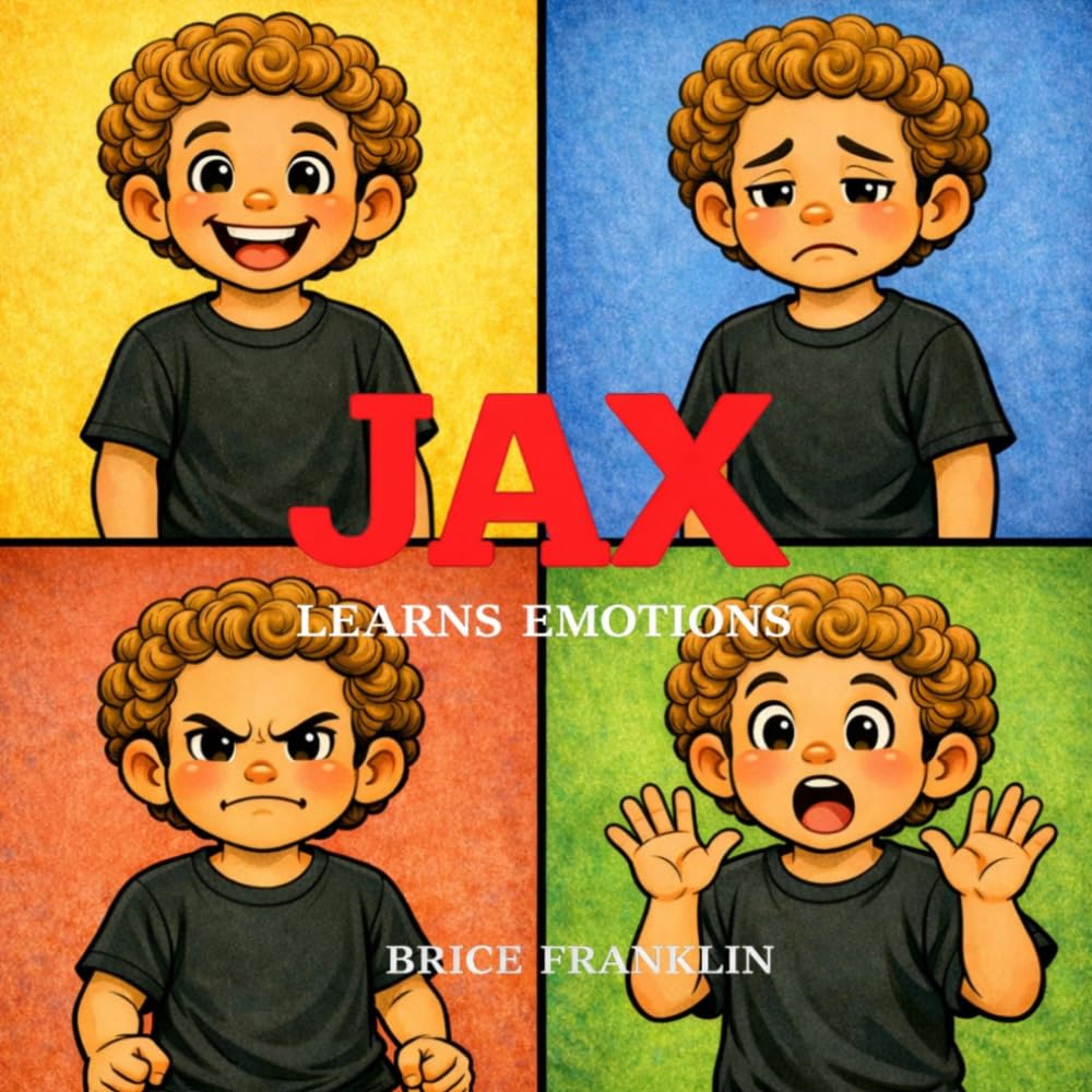 JAX: LEARNS ABOUT EMOTIONS (JAX LEARNING SERIES)