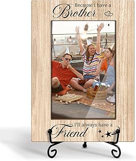 Brother Gifts Groomsman Gifts Wooden Picture Frames 4x6 - Because I Have a Brother I’ll Always Have a Friend, Wooden Photo Frame With Stand, Display Frame Desk Decor Home Decor (Vertical) -27