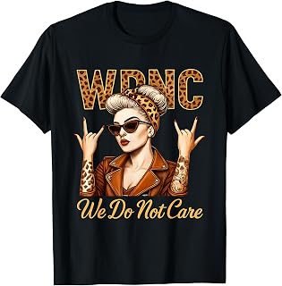 Retro Funny WDNC We Do Not Care Club Woman Girl T-Shirt