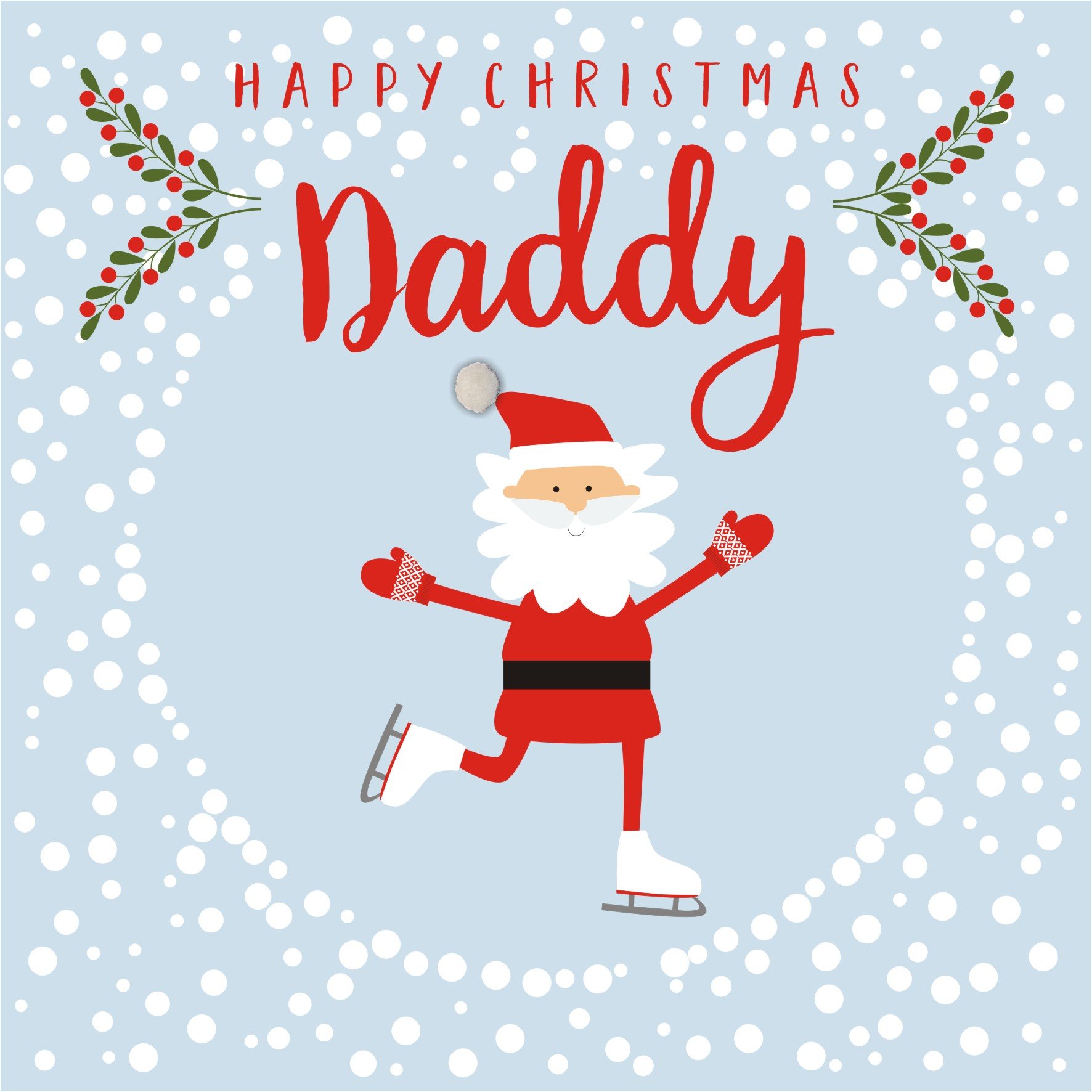 Claire Giles Greeting Cards, Happy Christmas Daddy Card, Skating Santa Design Xmas Greeting Card, Embellished with Colourful Pompoms