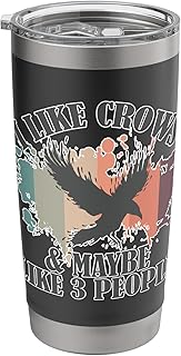 I Like Crows and maybe like 3 People Stainless Steel Insulated Tumbler