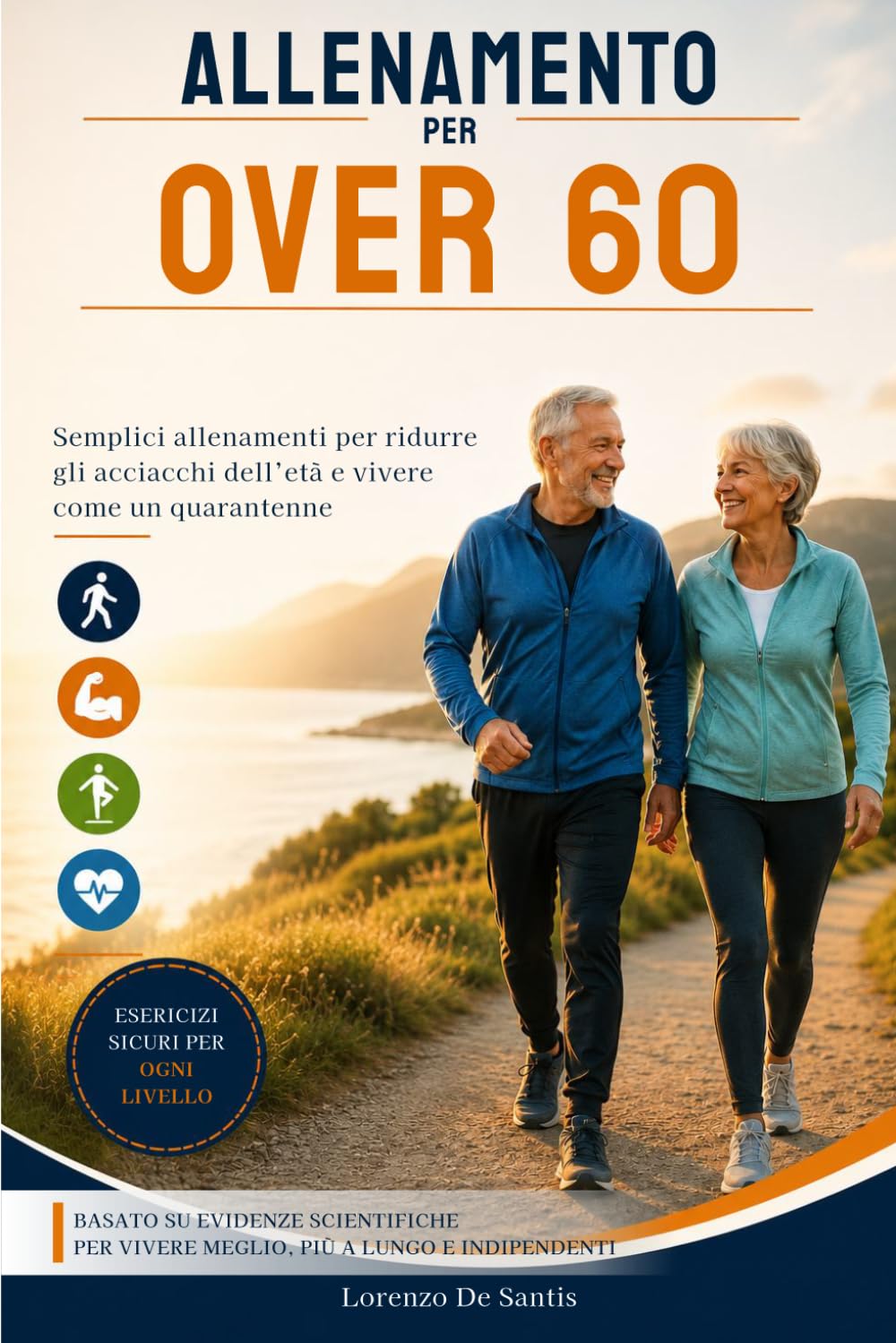 Allenamento per over 60: Semplici allenamenti per ridurre gli acciacchi dell’età e vivere come un quarantenne