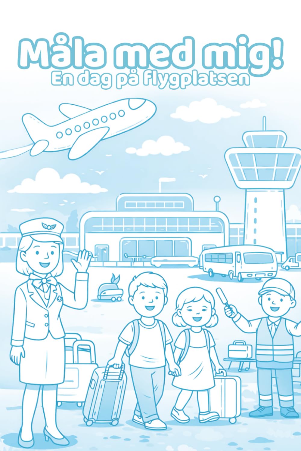 Måla med mig! - En dag på flygplatsen