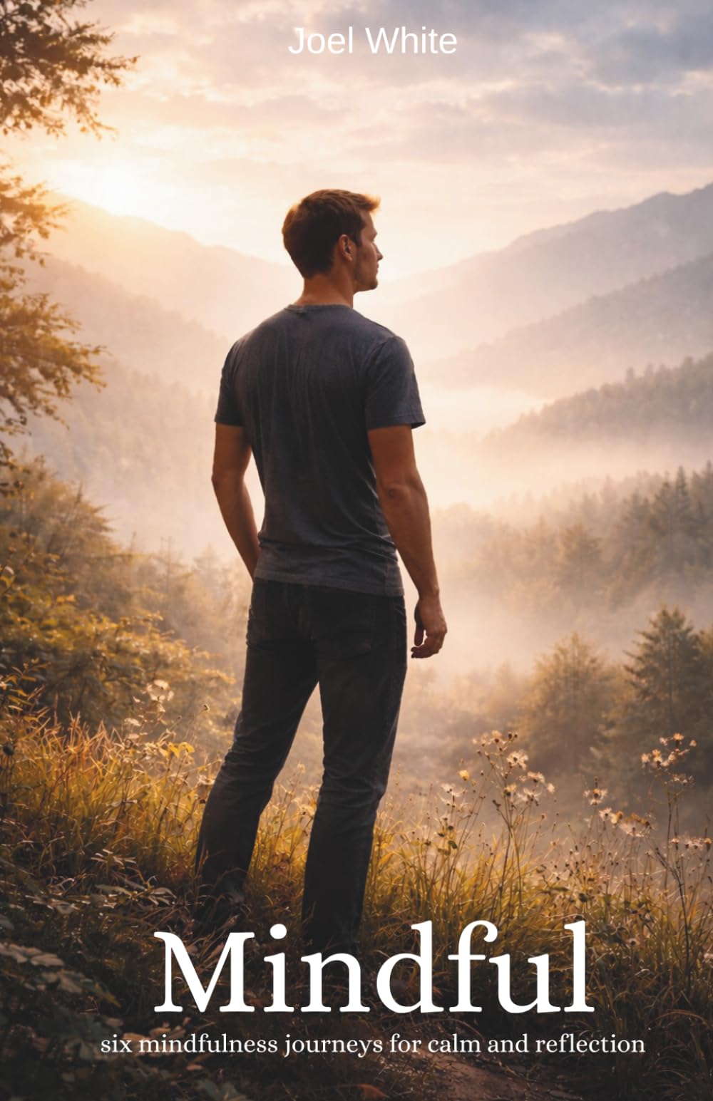Mindful: Six mindfulness journeys for calm and reflection