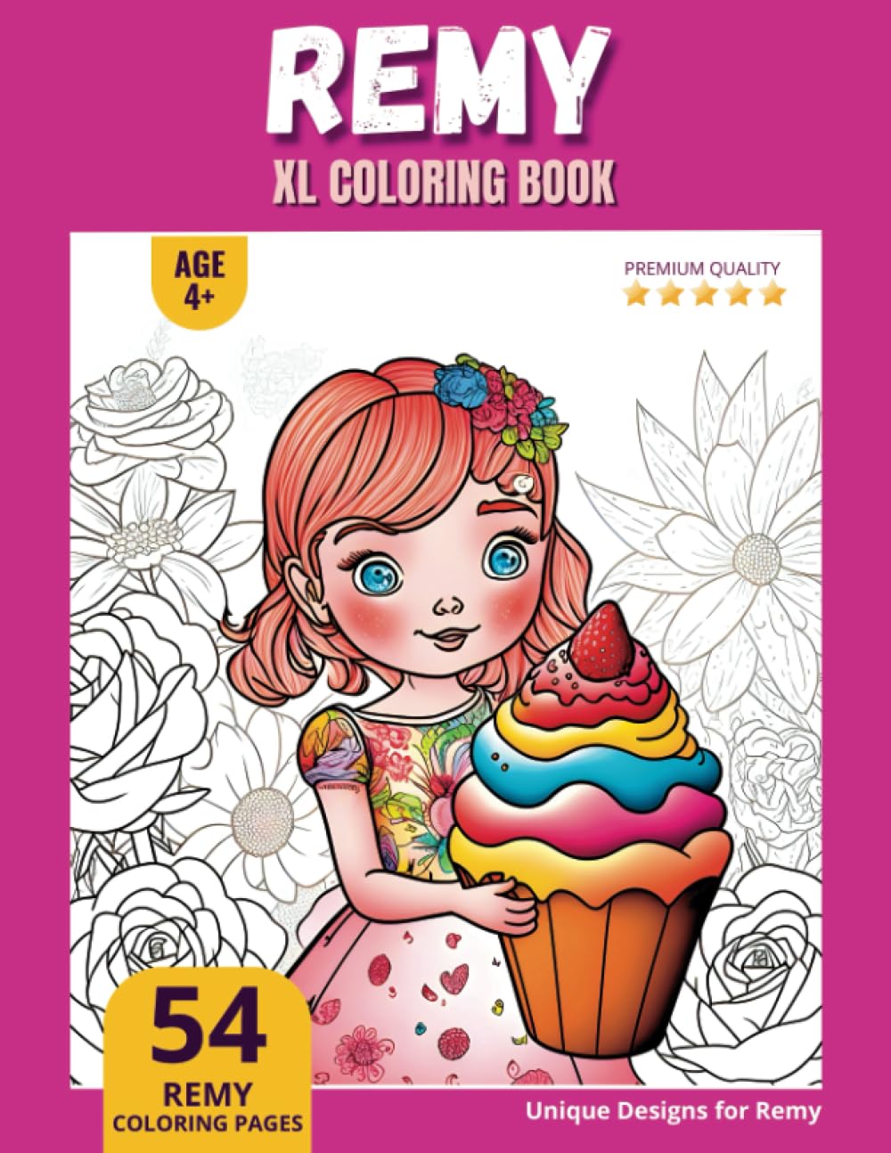 Remy Coloring Book: Perfect Personal Name Gift - XL Edition - Age 4+ - 54 coloring pages for girls - Premium Quality - Remy Coloring page
