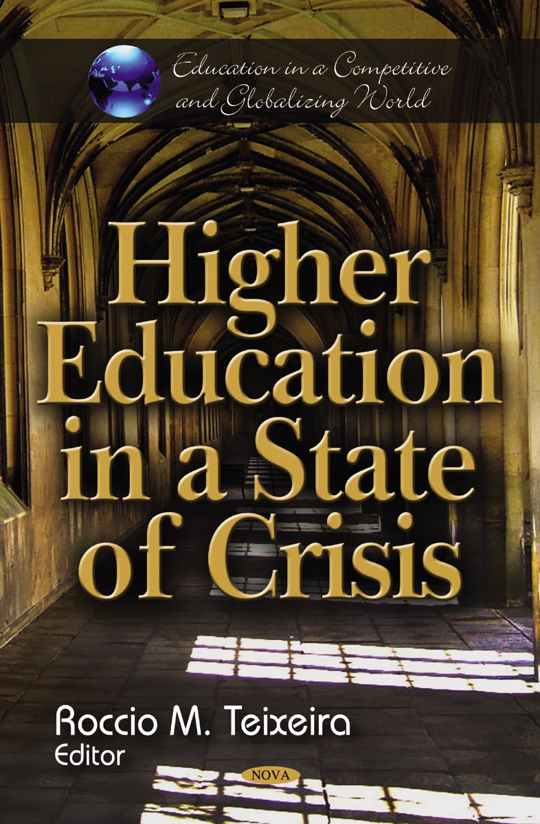 Roccio M TeixeiraHigher Education in a State of Crisis