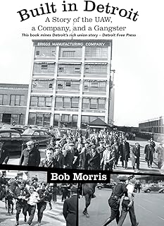 Built in Detroit: A Story of the UAW, a Company, and a Gangster