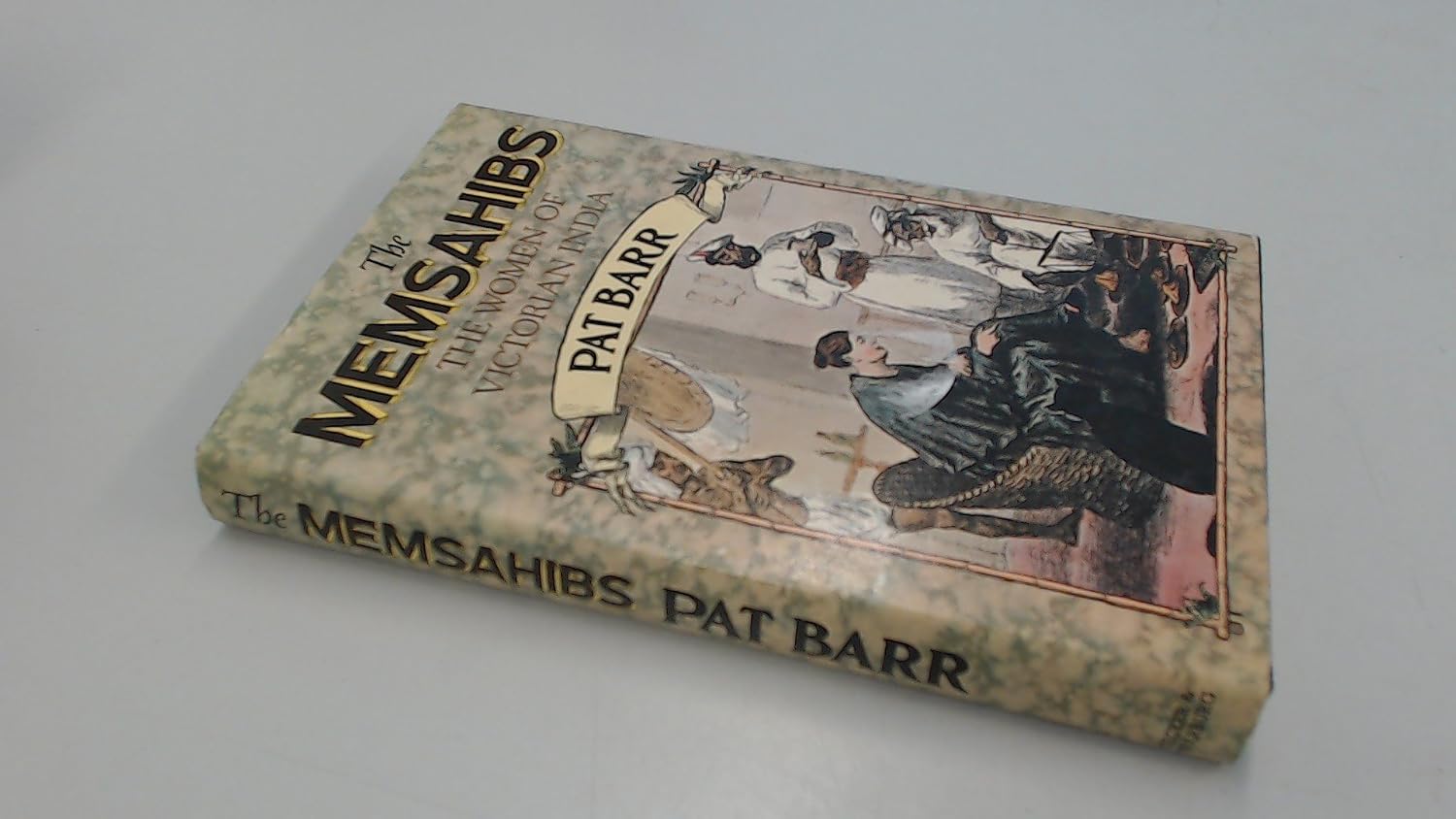 the-memsahibs-the-women-of-victorian-india-barr-pat-9780436033599