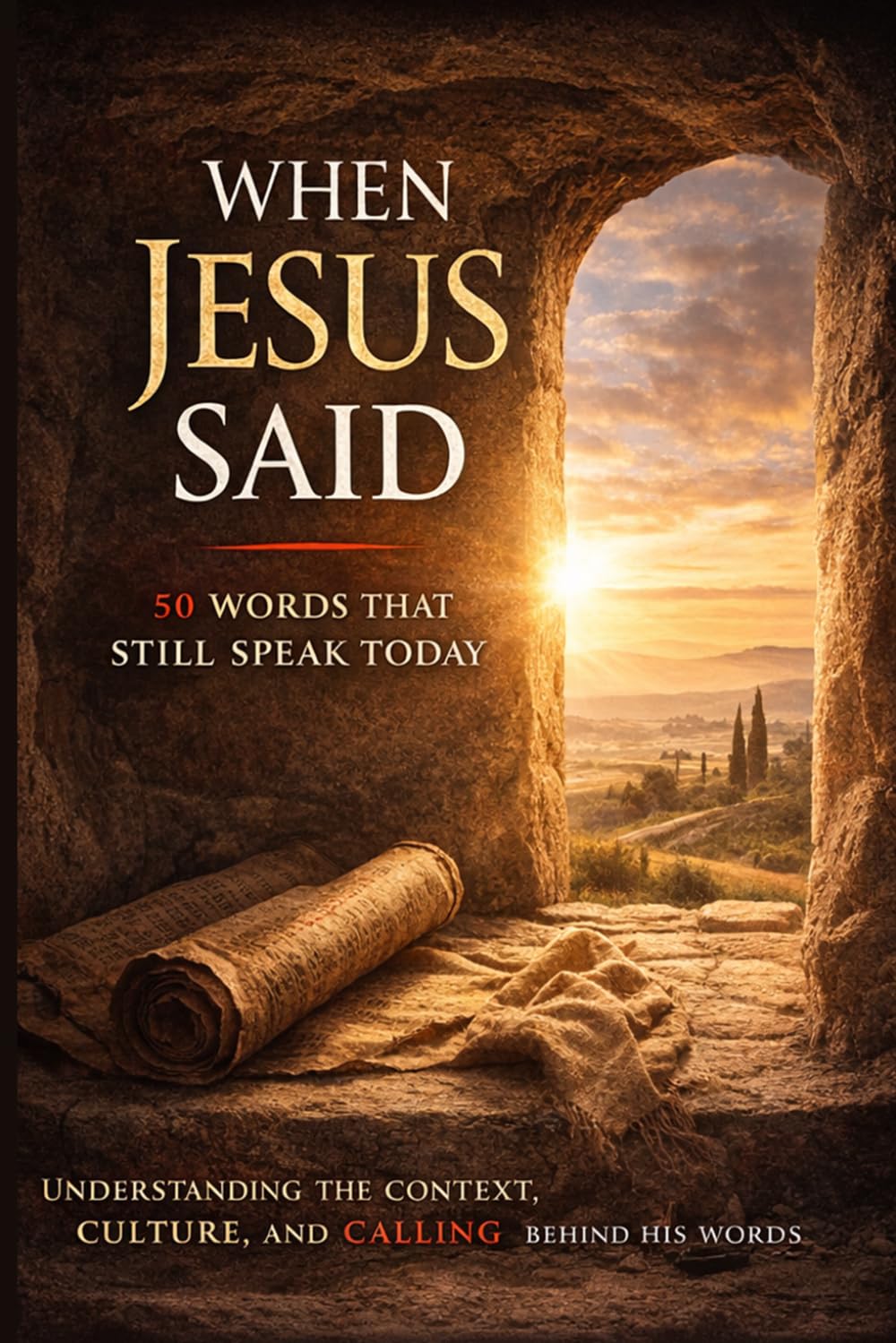 When Jesus Said: 50 Words That Still Speak Today