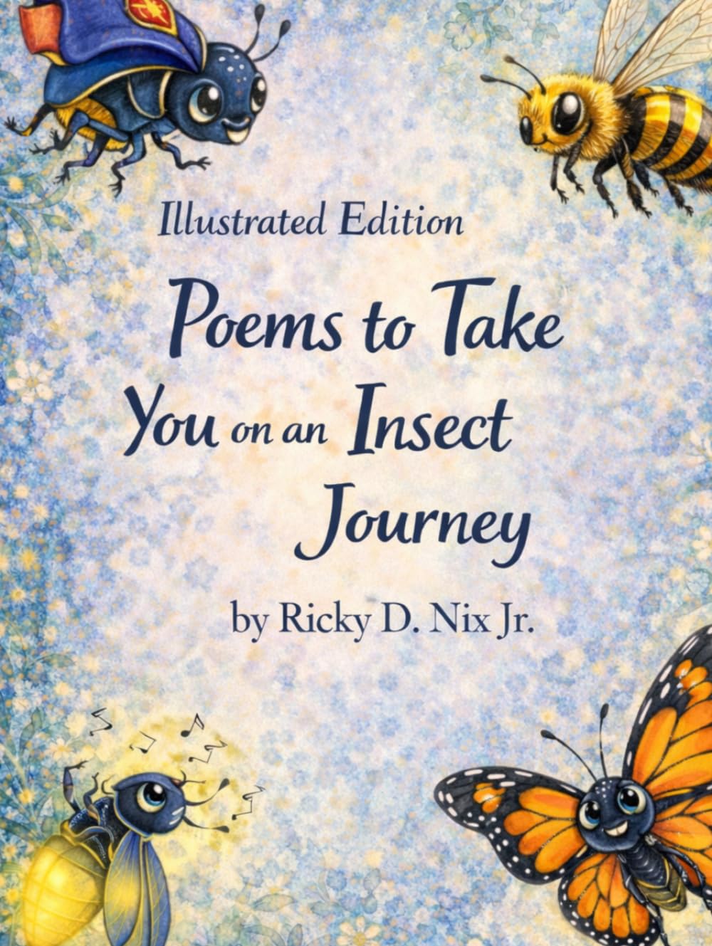 Poems to Take You on an Insect Journey (Illustrated Edition)