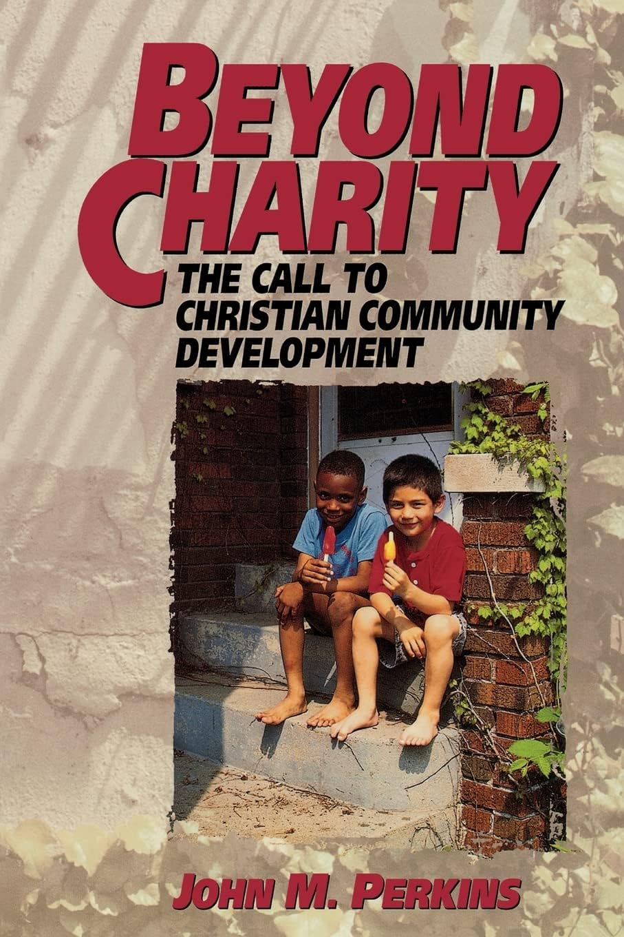 Beyond Charity: The Call to Christian Community Development