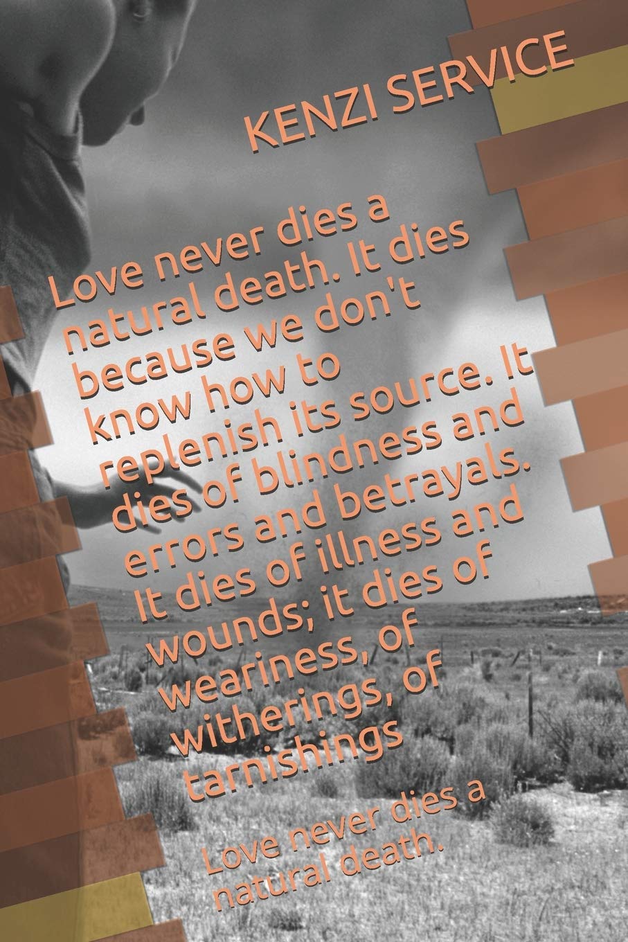 Buy Love Never Dies A Natural Death It Dies Because We Don t Know How