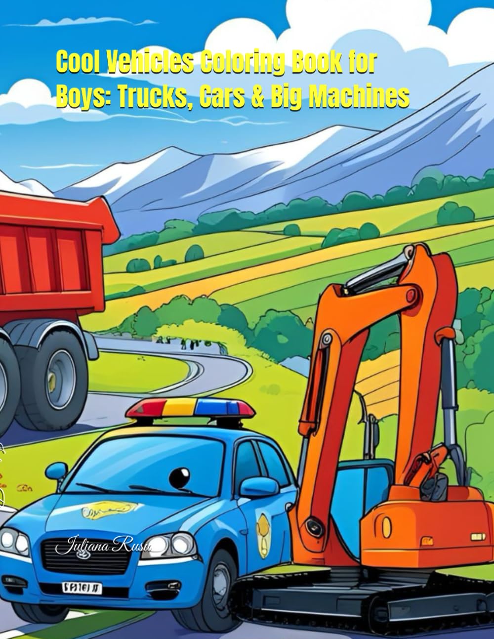 Cool Vehicles Coloring Book for Boys: Trucks, Cars & Big Machines: Fun and Easy Coloring Pages with Awesome Vehicles for Kids Ages 4–8
