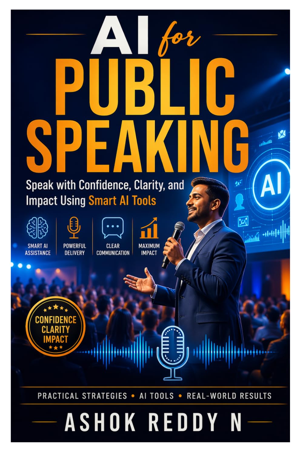 AI for Public Speaking: Speak with Confidence, Clarity, and Impact Using Smart AI Tools