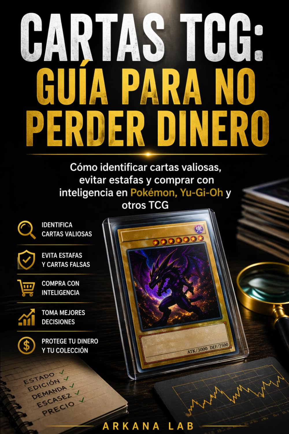 Cartas TCG: Guía para no perder dinero: Cómo identificar cartas valiosas, evitar estafas y comprar con inteligencia en Pokémon, Yu-Gi-Oh y otros TCG