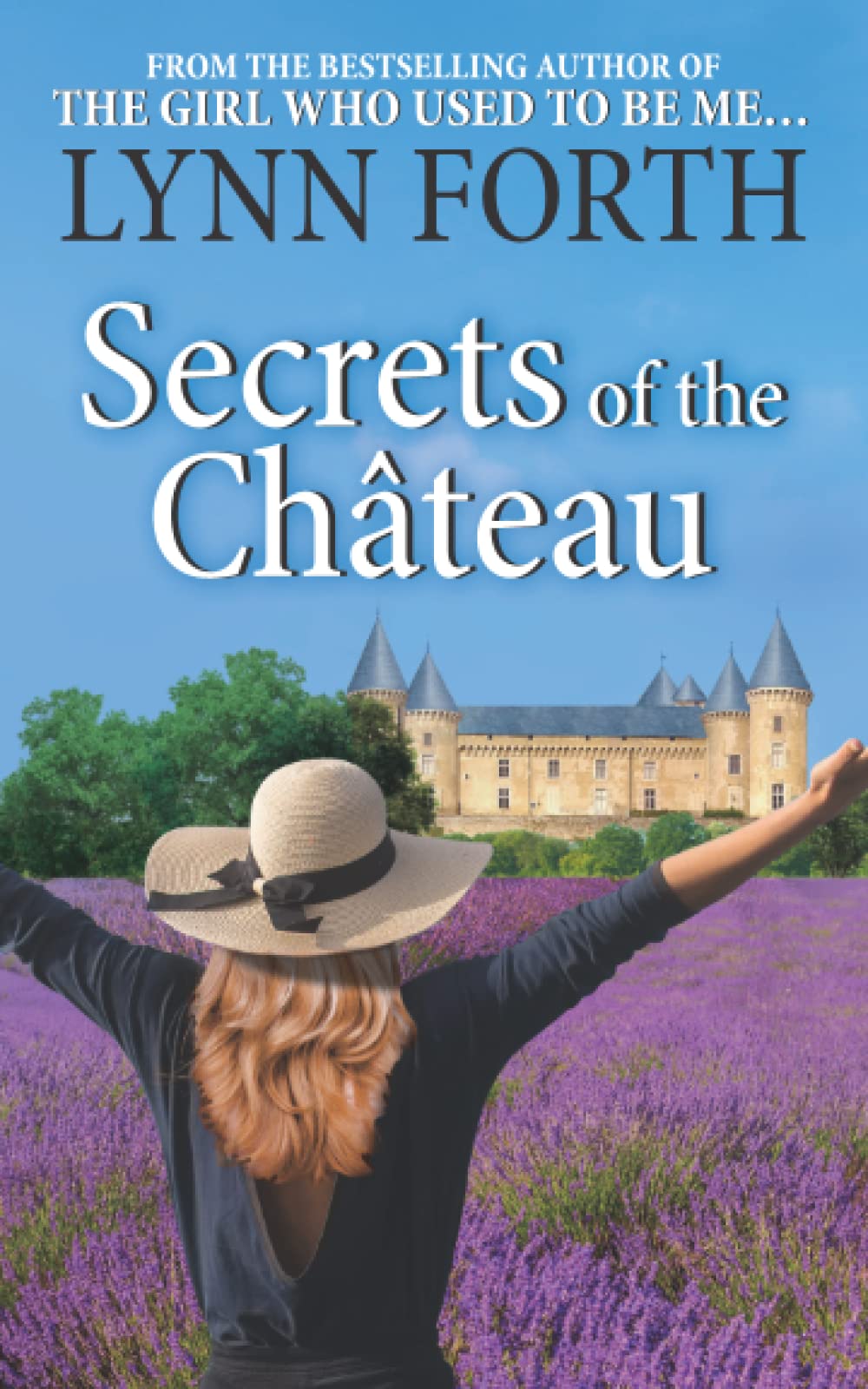 Secrets of the Château: A witty romantic tale of love, trust and secrets in the south of France