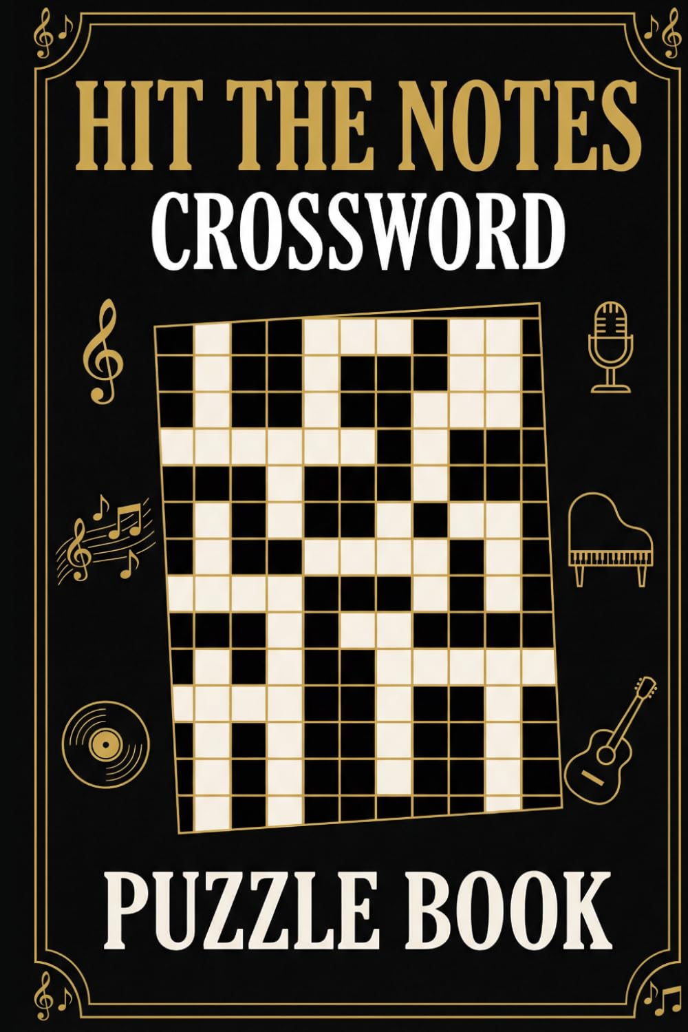 Hit The Notes Crossword Puzzle Book: 60 Challenging Music-Themed Crossword Puzzles with Genres, Iconic Artists, Instruments, Music Terms & More | Large Print | 6×9 Inches | Complete Solutions Included