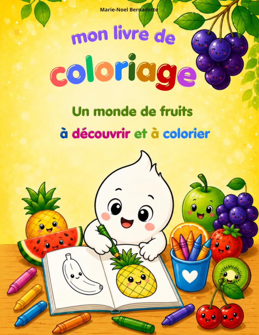 Mon livre de coloriage : un monde de fruits: Plus de 40 coloriages amusants avec Lumi • Dès 3 ans • Activités éducatives pour développer la créativité et l'observation (La Fabrique des Songes)