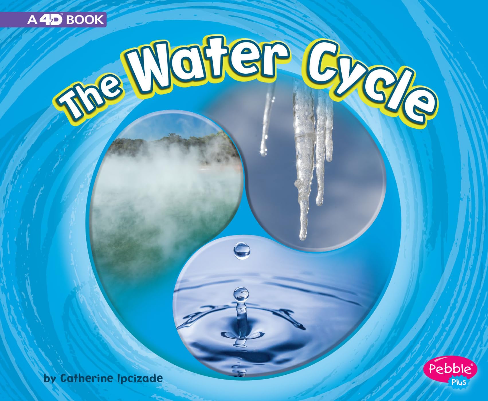 The Water Cycle: A 4D Book (Cycles of Nature)