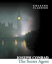 Cover of The Secret Agent: A Classic Spy Novel Set in the Dark Underworld of Victorian London (Collins Classics)