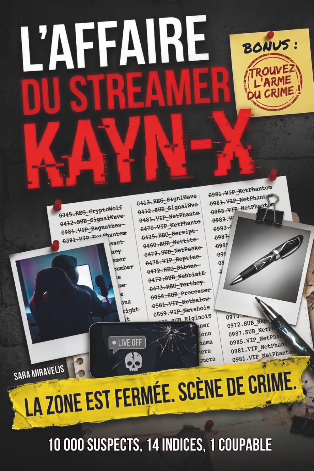 L'affaire du Streamer Kayn-X: Livre d'enquête interactif , 10 000 suspects, 14 indices, 1 coupable... et 1 seule arme du crime à démasquer !